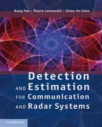 DETECTION AND ESTIMATION FOR COMMUNICATION AND RADAR SYSTEMS